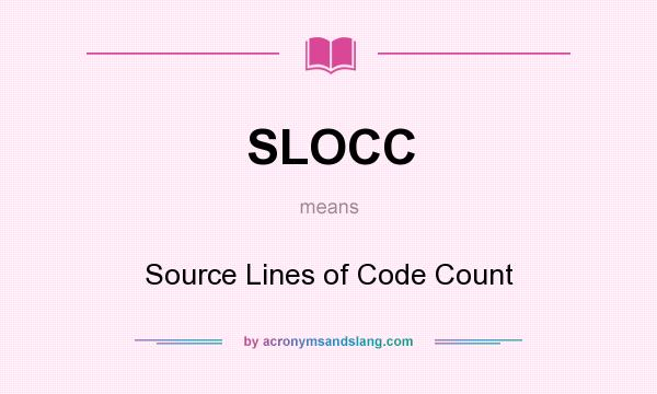 What does SLOCC mean? It stands for Source Lines of Code Count