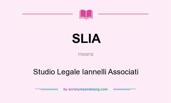 What does SLIA mean? It stands for Studio Legale Iannelli Associati