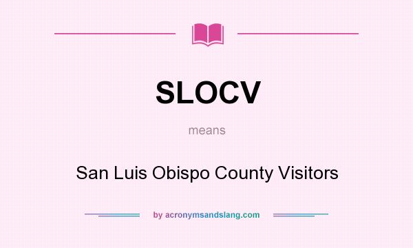 What does SLOCV mean? It stands for San Luis Obispo County Visitors