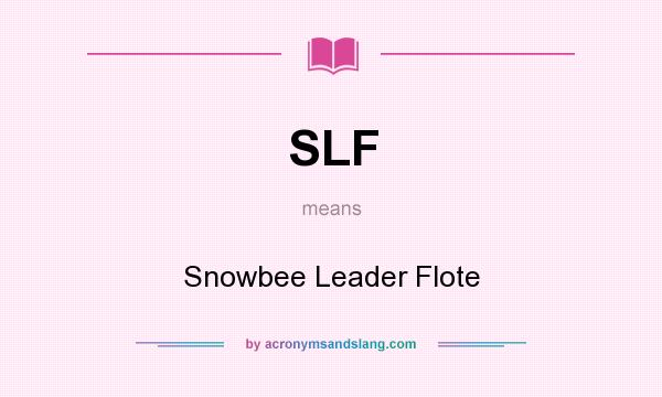 What does SLF mean? It stands for Snowbee Leader Flote
