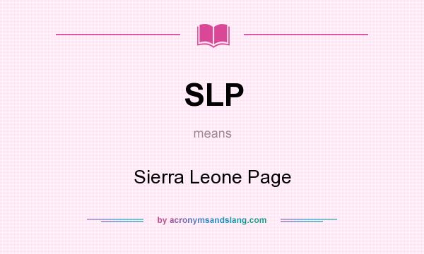 What does SLP mean? It stands for Sierra Leone Page