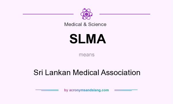 What does SLMA mean? It stands for Sri Lankan Medical Association