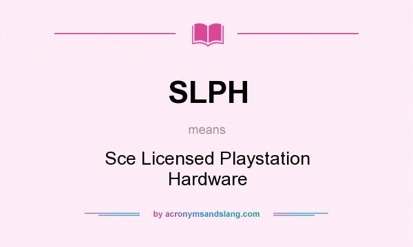 What does SLPH mean? It stands for Sce Licensed Playstation Hardware