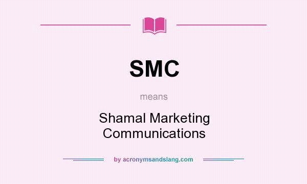 What does SMC mean? It stands for Shamal Marketing Communications