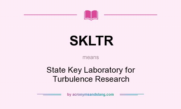 What does SKLTR mean? It stands for State Key Laboratory for Turbulence Research