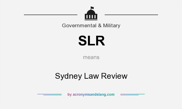 What does SLR mean? It stands for Sydney Law Review