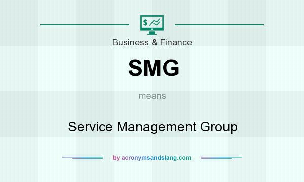 What does SMG mean? It stands for Service Management Group
