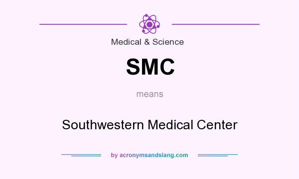 What does SMC mean? It stands for Southwestern Medical Center