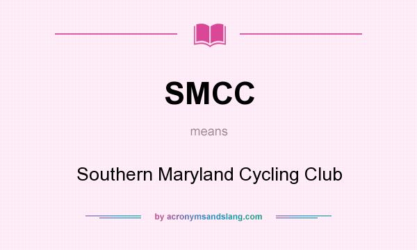 What does SMCC mean? It stands for Southern Maryland Cycling Club