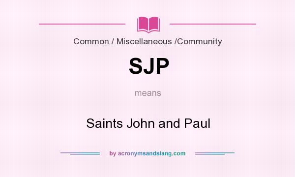 What does SJP mean? It stands for Saints John and Paul