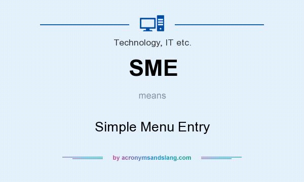 What does SME mean? It stands for Simple Menu Entry