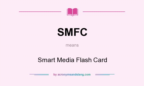 What does SMFC mean? It stands for Smart Media Flash Card