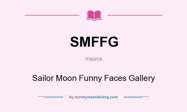 What does SMFFG mean? It stands for Sailor Moon Funny Faces Gallery