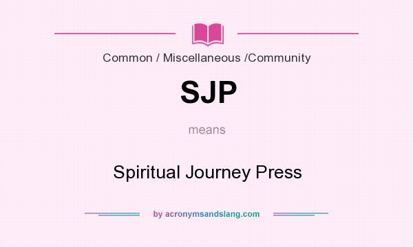 What does SJP mean? It stands for Spiritual Journey Press
