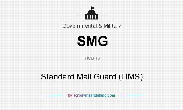 What does SMG mean? It stands for Standard Mail Guard (LIMS)