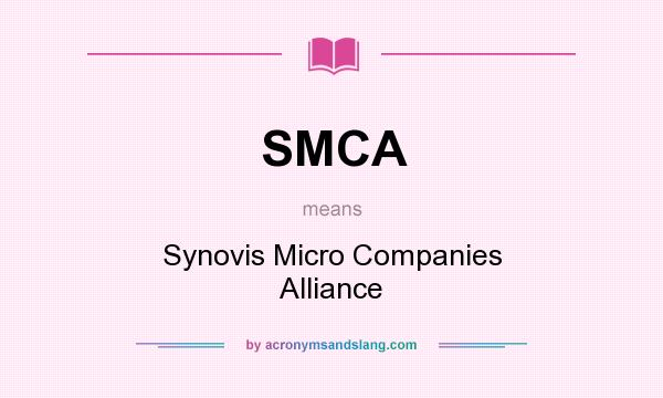 What does SMCA mean? It stands for Synovis Micro Companies Alliance