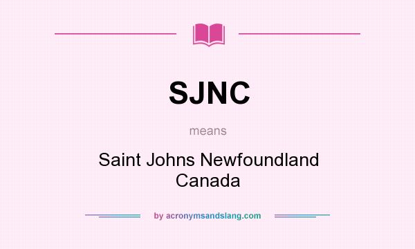 What does SJNC mean? It stands for Saint Johns Newfoundland Canada