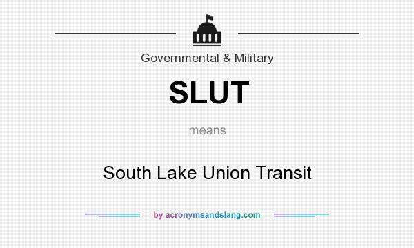 What does SLUT mean? It stands for South Lake Union Transit