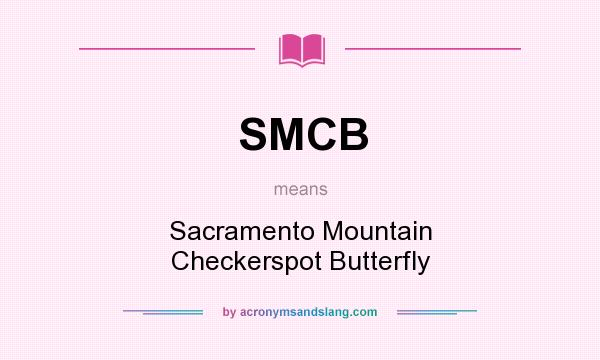 What does SMCB mean? It stands for Sacramento Mountain Checkerspot Butterfly
