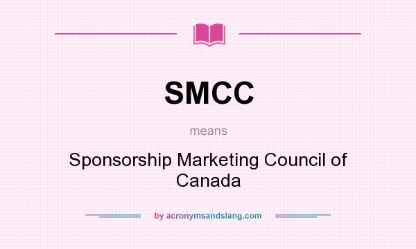 What does SMCC mean? It stands for Sponsorship Marketing Council of Canada