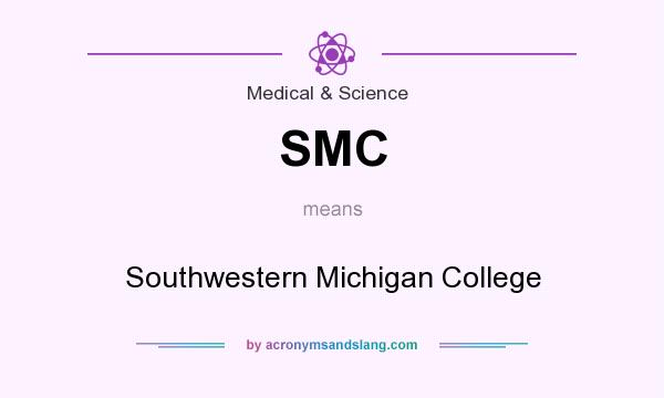 What does SMC mean? It stands for Southwestern Michigan College