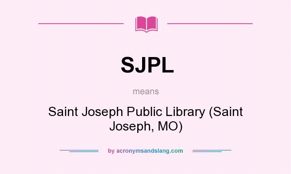 What does SJPL mean? It stands for Saint Joseph Public Library (Saint Joseph, MO)