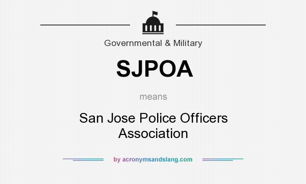 What does SJPOA mean? It stands for San Jose Police Officers Association