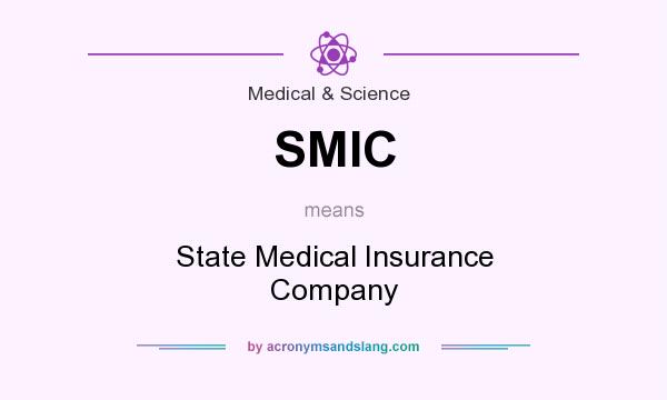 What does SMIC mean? It stands for State Medical Insurance Company