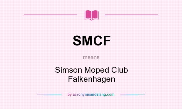 What does SMCF mean? It stands for Simson Moped Club Falkenhagen