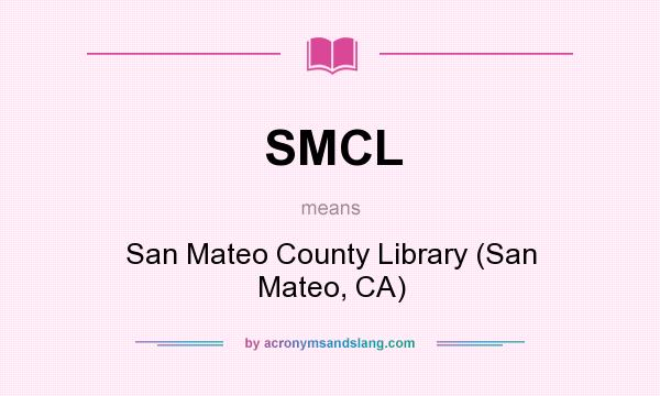 What does SMCL mean? It stands for San Mateo County Library (San Mateo, CA)
