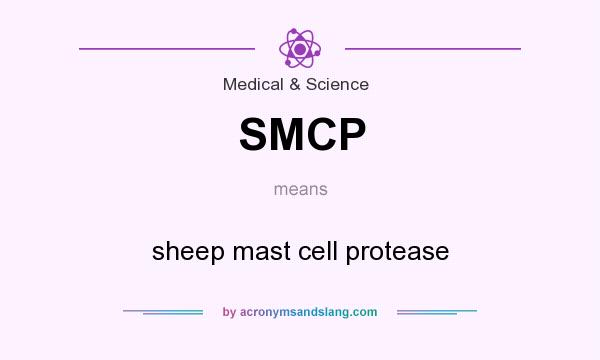 What does SMCP mean? It stands for sheep mast cell protease