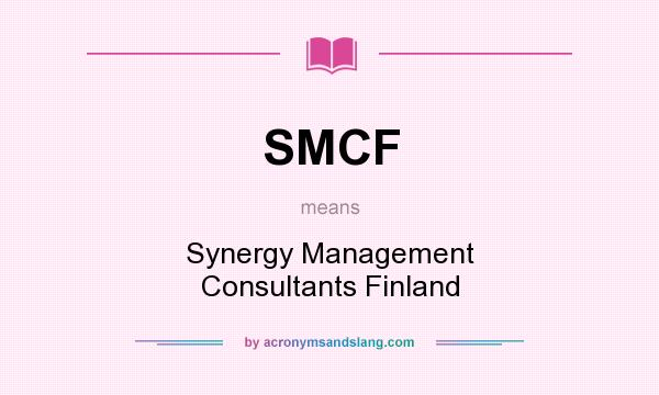 What does SMCF mean? It stands for Synergy Management Consultants Finland