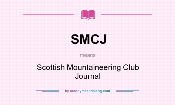 What does SMCJ mean? It stands for Scottish Mountaineering Club Journal