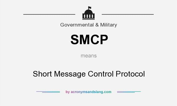 What does SMCP mean? It stands for Short Message Control Protocol