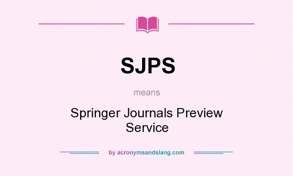 What does SJPS mean? It stands for Springer Journals Preview Service