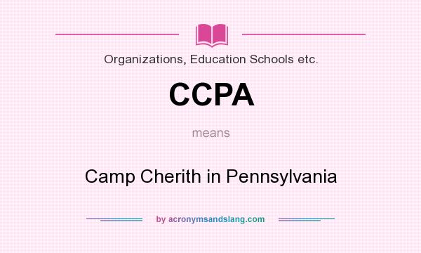 What does CCPA mean? It stands for Camp Cherith in Pennsylvania