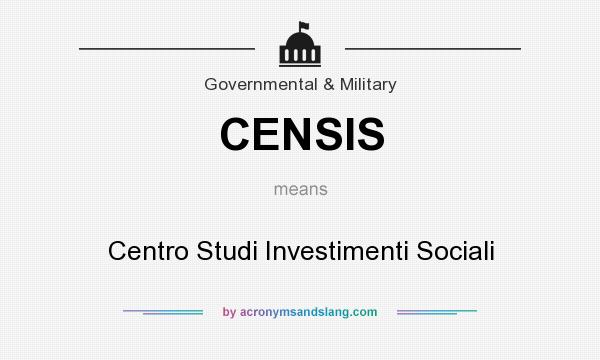 What does CENSIS mean? It stands for Centro Studi Investimenti Sociali
