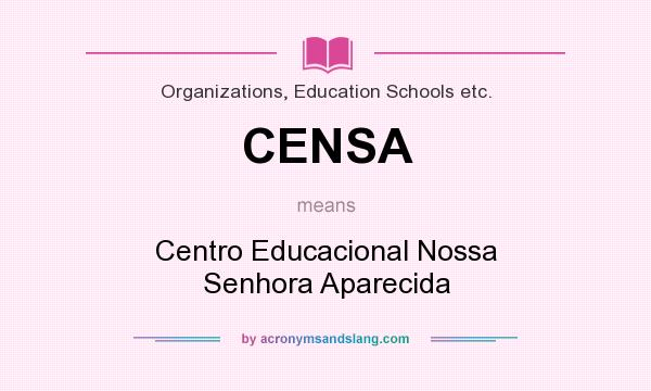 What does CENSA mean? It stands for Centro Educacional Nossa Senhora Aparecida