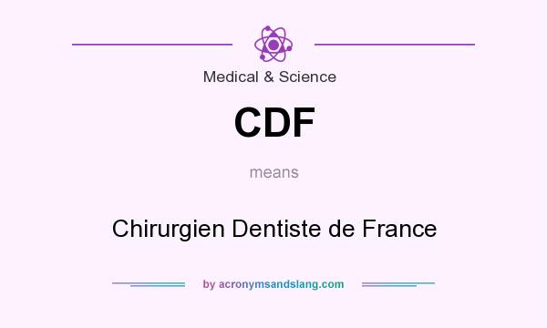What does CDF mean? It stands for Chirurgien Dentiste de France
