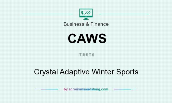 What does CAWS mean? It stands for Crystal Adaptive Winter Sports