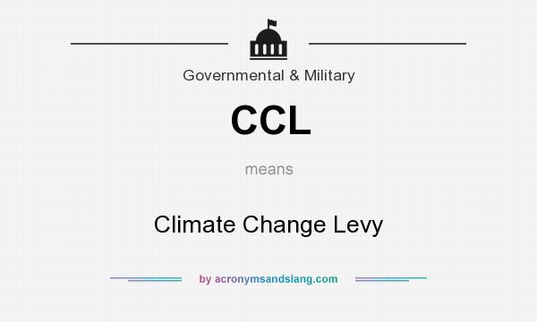 What does CCL mean? It stands for Climate Change Levy