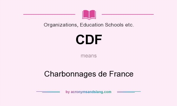 What does CDF mean? It stands for Charbonnages de France