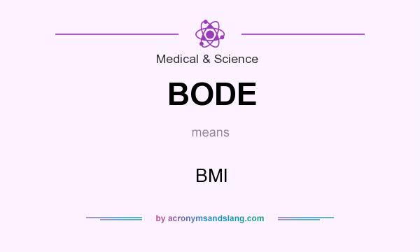 What does BODE mean? It stands for BMI