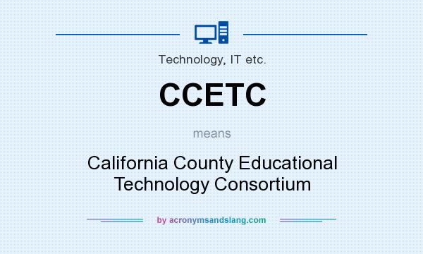 What does CCETC mean? It stands for California County Educational Technology Consortium