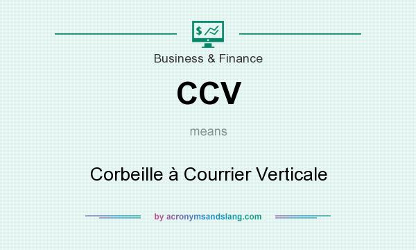 What does CCV mean? It stands for Corbeille à Courrier Verticale