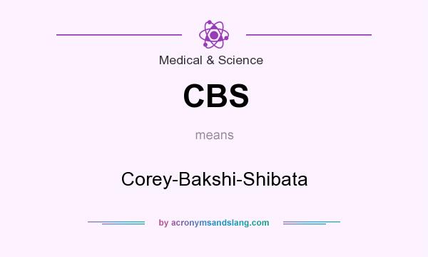 What does CBS mean? It stands for Corey-Bakshi-Shibata