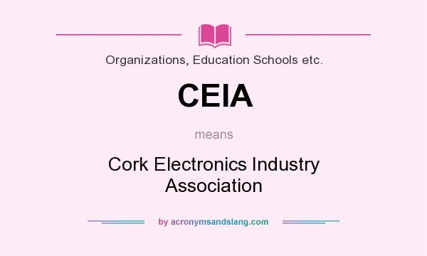 What does CEIA mean? It stands for Cork Electronics Industry Association