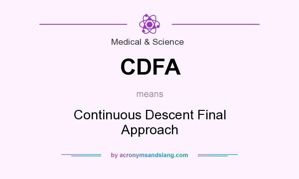 What does CDFA mean? It stands for Continuous Descent Final Approach