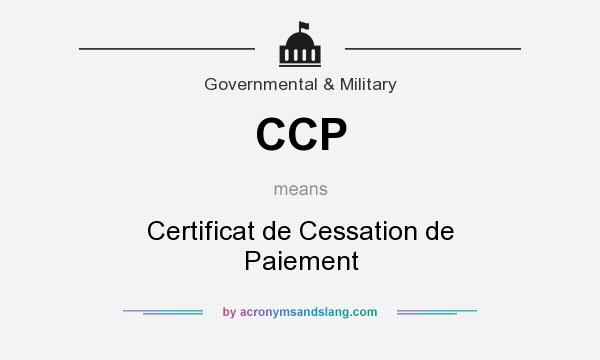 What does CCP mean? It stands for Certificat de Cessation de Paiement