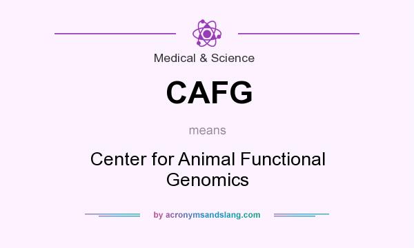 What does CAFG mean? It stands for Center for Animal Functional Genomics